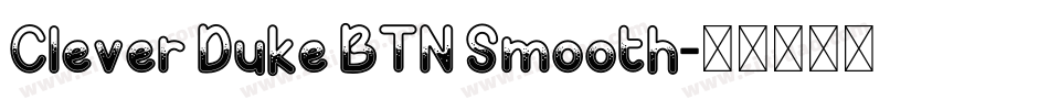 Clever Duke BTN Smooth字体转换